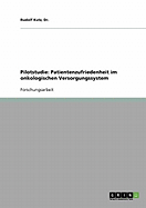 Pilotstudie: Patientenzufriedenheit Im Onkologischen Versorgungssystem