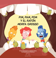 Pim, Pam, POM Y El Rat?n Morfa Grosso