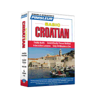 Pimsleur Croatian Basic Course - Level 1 Lessons 1-10 CD: Learn to Speak and Understand Croatian with Pimsleur Language Programs