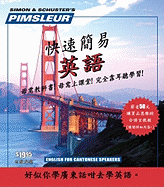 Pimsleur English for Chinese (Cantonese) Speakers Quick & Simple Course - Level 1 Lessons 1-8 CD: Learn to Speak and Understand English for Chinese (Cantonese) with Pimsleur Language Programs