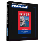 Pimsleur Italian Level 4 CD: Learn to Speak and Understand Italian with Pimsleur Language Programs