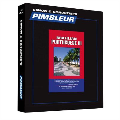 Pimsleur Portuguese (Brazilian) Level 3 CD: Learn to Speak and Understand Brazilian Portuguese with Pimsleur Language Programs - Pimsleur