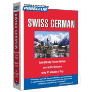 Pimsleur Swiss German Level 1 CD, 1: Learn to Speak and Understand Swiss German with Pimsleur Language Programs