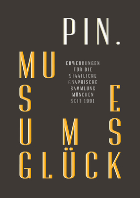 Pin. Museumsglck.: Erwerbungen Fr Die Staatliche Graphische Sammlung Mnchen Seit 1991 - Heid, Birgitta, and Pin Freunde Der Pinakothek Der Moderne E V Mnchen (Editor), and Staatliche Graphische Sammlung Mnchen...