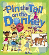 Pin the Tail on the Donkey: And Other Party Games - Cole, Joanna, and Calmenson, Stephanie