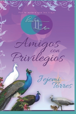 Pincelada de amor II: Amigos con privilegios - Rodr?guez, Yai Dalie (Editor), and Snchez, Paola Natalia (Photographer), and Le?n, Pablo (Editor)