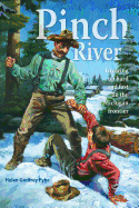 Pinch River: Growing Up Hard and Fast on the Michigan Frontier