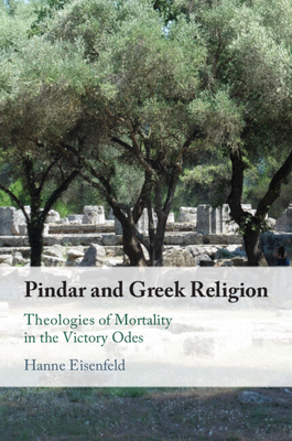 Pindar and Greek Religion - Eisenfeld, Hanne