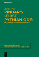 Pindar's First Pythian Ode: Text, Introduction and Commentary