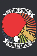 Ping Pong Whisperer: Journal for Ping Pong Players