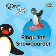 Pingu the Snowboarder