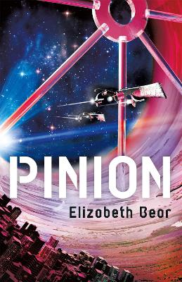 Pinion: Book One - Bear, Elizabeth