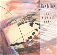Pink, Blue and Amber - Roedelius