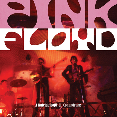 Pink Floyd: A Kaleidoscope of Conundrums - O'Neill, Michael