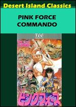 Pink Force Commando - Chu Yen Ping