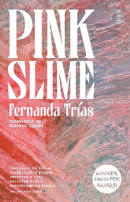 Pink Slime - Tras, Fernanda, and Cleary, Heather (Translated by)