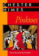 Pinktoes - Himes, Chester, and Margolies, Edward, Professor (Afterword by)