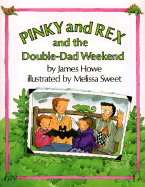 Pinky and Rex and the Double-Dad Weekend: Ready-To-Read Level 3