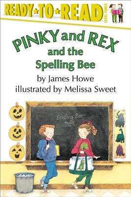 Pinky and Rex and the Spelling Bee: Ready-To-Read Level 3 - Howe, James