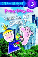 Pinky Dinky Doo: Where Are My Shoes? - Jinkins, Jim