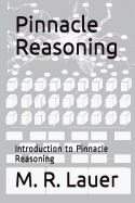 Pinnacle Reasoning: Introduction to Pinnacle Reasoning