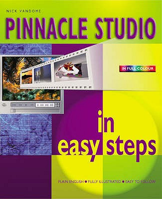 Pinnacle Studio in Easy Steps (in Easy Steps Series) - Vandome, Nick