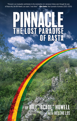 Pinnacle: The Lost Paradise of Rasta - Howell, Bill Blade, and Lee, Hlne