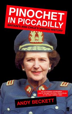 Pinochet in Piccadilly - Beckett, Andy