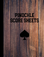 Pinochle Score Sheets: Keep Track Of Games Scoring Card Game Notebook