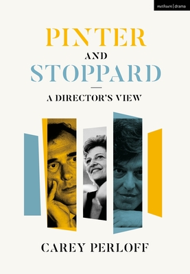 Pinter and Stoppard: A Director's View - Perloff, Carey