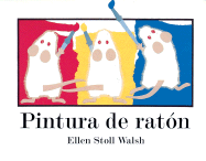 Pintura de Rat?n: Mouse Paint (Spanish Edition)