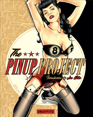 Pinup Project: Pin-Up Art Now - Silke, Jim (Introduction by)