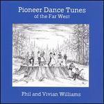 Pioneer Dance Tunes of the Far West