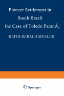 Pioneer Settlement in South Brazil: The Case of Toledo, Parana