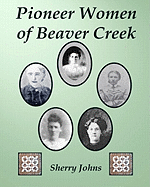 Pioneer Women of Beaver Creek