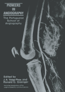 Pioneers in Angiography: The Portuguese School of Angiography