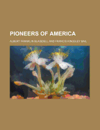 Pioneers of America - Blaisdell, Albert F (Albert Franklin) (Creator)