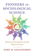 Pioneers of Sociological Science: Statistical Foundations and the Theory of Action