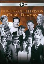 Pioneers of Television: Pioneers of Crime Dramas - Mike Trinklein; Steven J. Boettcher