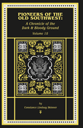 Pioneers of the Old Southwest: A Chronicle of the Dark and Bloody Ground