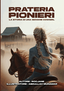 Pionieri della prateria: la storia di una giovane cowgirl