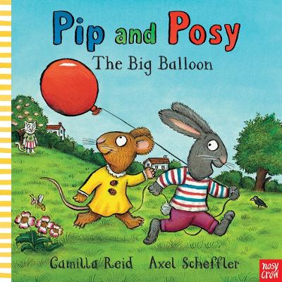Pip and Posy: The Big Balloon - Reid, Camilla