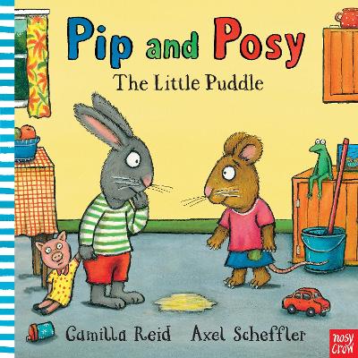 Pip and Posy: The Little Puddle - Reid, Camilla