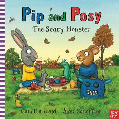 Pip and Posy: The Scary Monster - Reid, Camilla