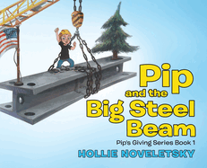 Pip and the Big Steel Beam