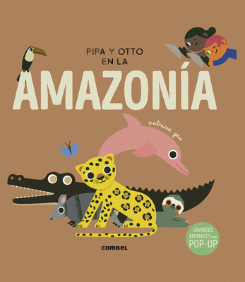 Pipa Y Otto En La Amazon?a - Geis, Patricia
