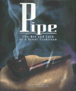 Pipe: The Art and Lore of a Great Tradition - Crole, Robin