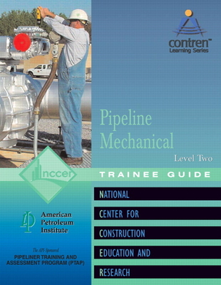 Pipeline Mechanical Trainee Guide, Level 2 - Nccer
