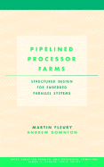 Pipelined Processor Farms: Structured Design for Embedded Parallel Systems