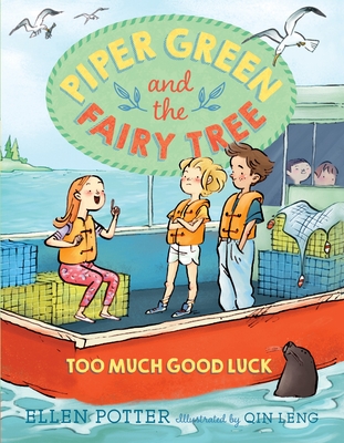 Piper Green and the Fairy Tree: Too Much Good Luck - Potter, Ellen